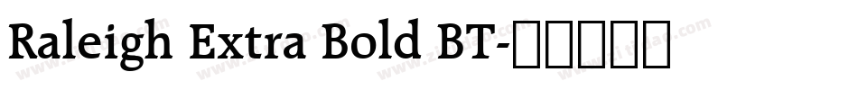 Raleigh Extra Bold BT字体转换